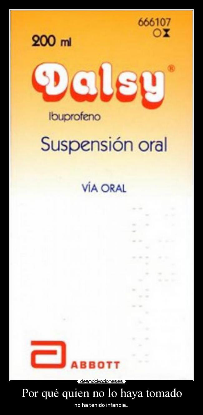 Por qué quien no lo haya tomado -