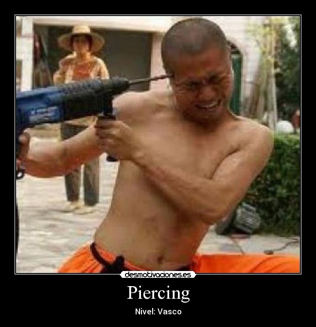 Piercing - Nivel: Vasco