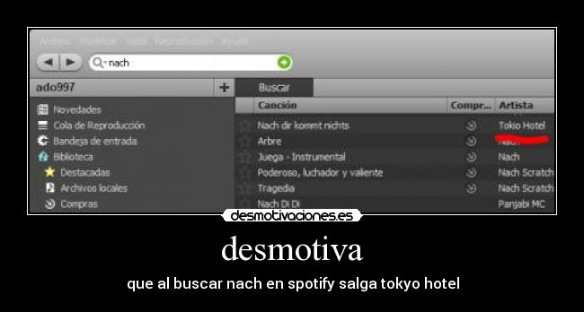 desmotiva - que al buscar nach en spotify salga tokyo hotel