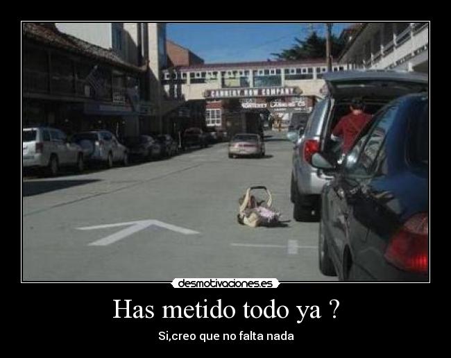 Has metido todo ya ? - 