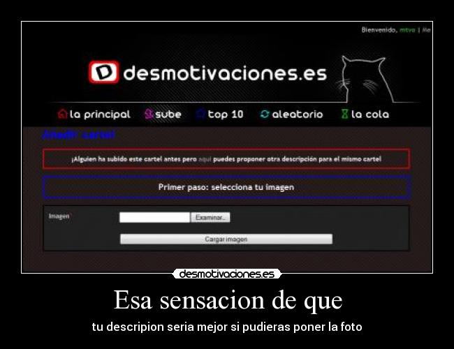 Esa sensacion de que -