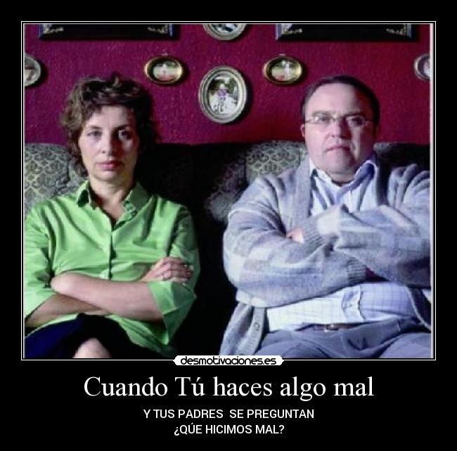 Cuando Tú haces algo mal - 