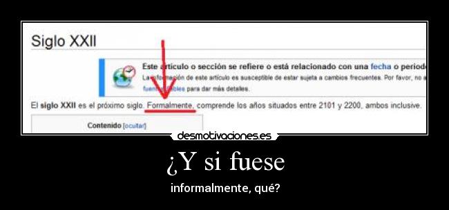 ¿Y si fuese - informalmente, qué?