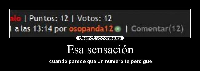 Esa sensación - cuando parece que un número te persigue