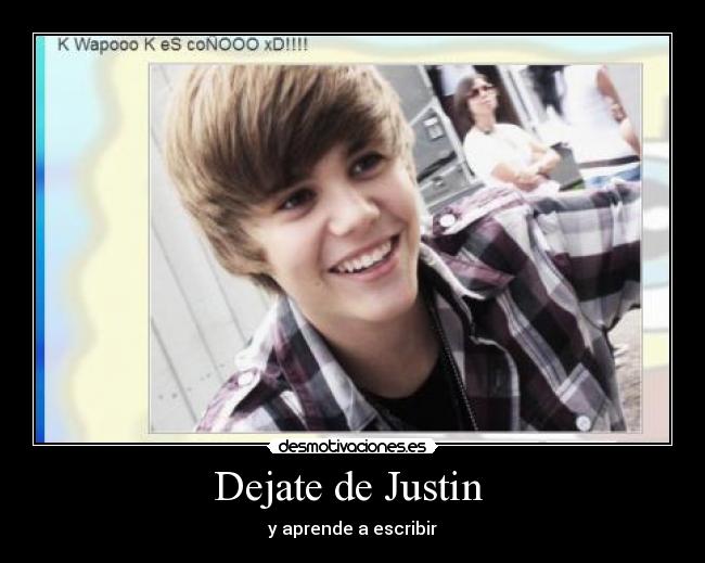 Dejate de Justin -