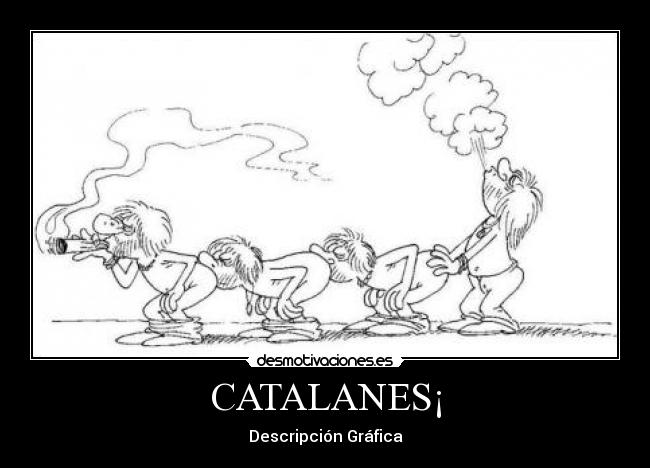 CATALANES¡ -