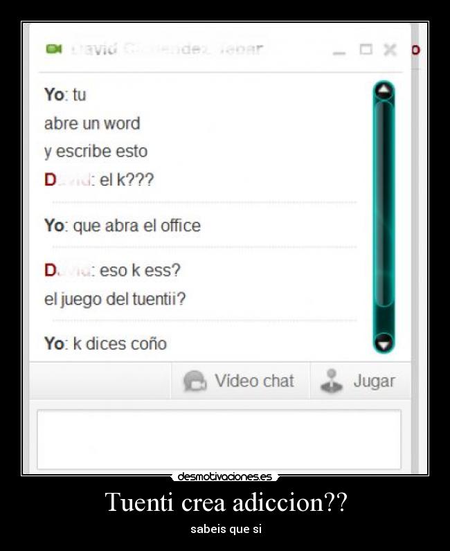 Tuenti crea adiccion?? - sabeis que si