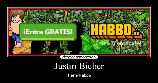 Justin Bieber - Tiene Habbo