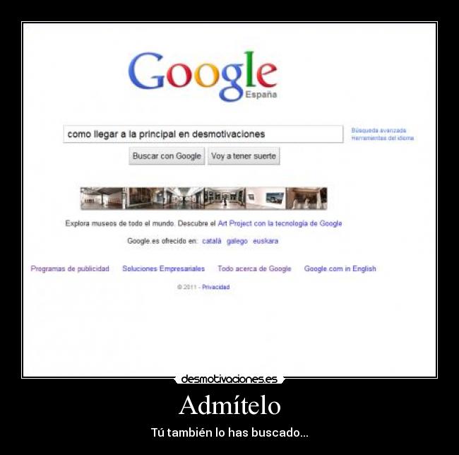 Admítelo - Tú también lo has buscado...