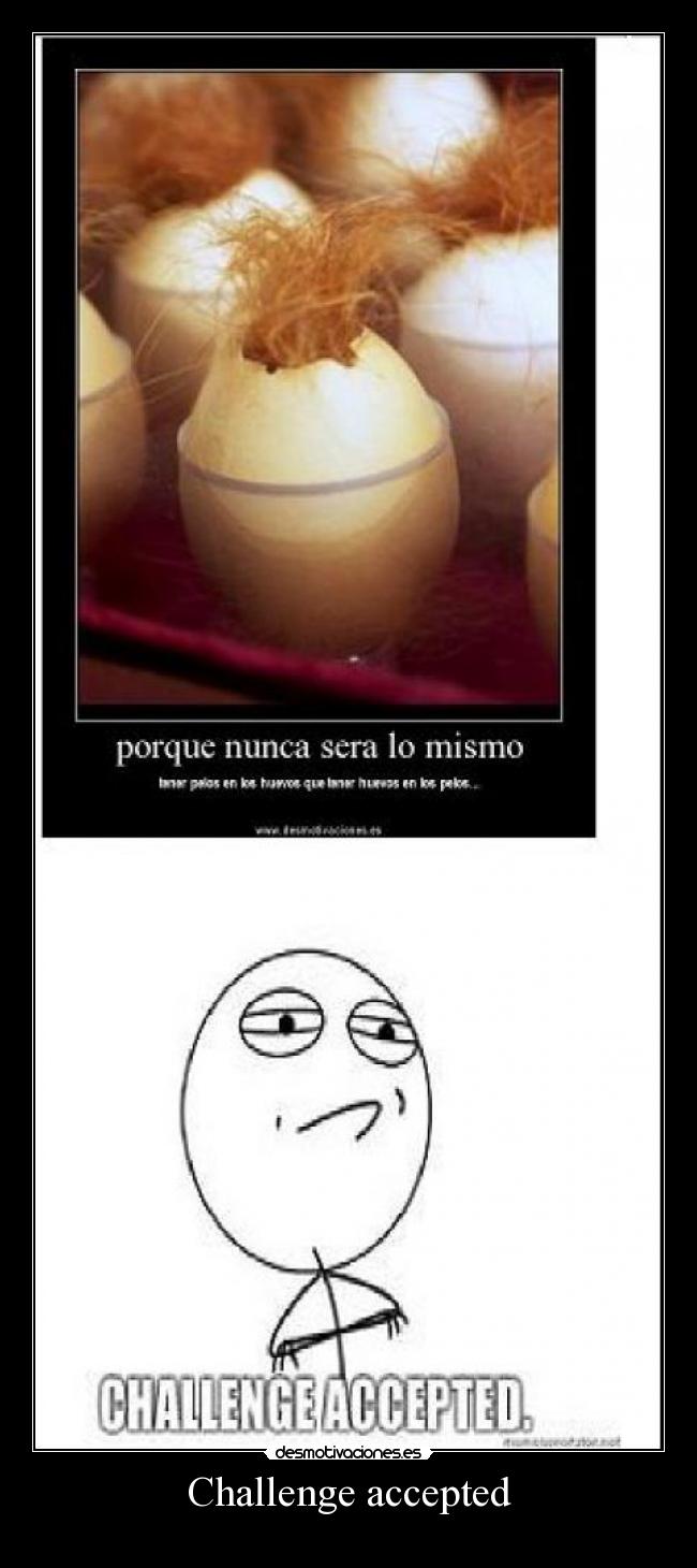 Challenge accepted - 