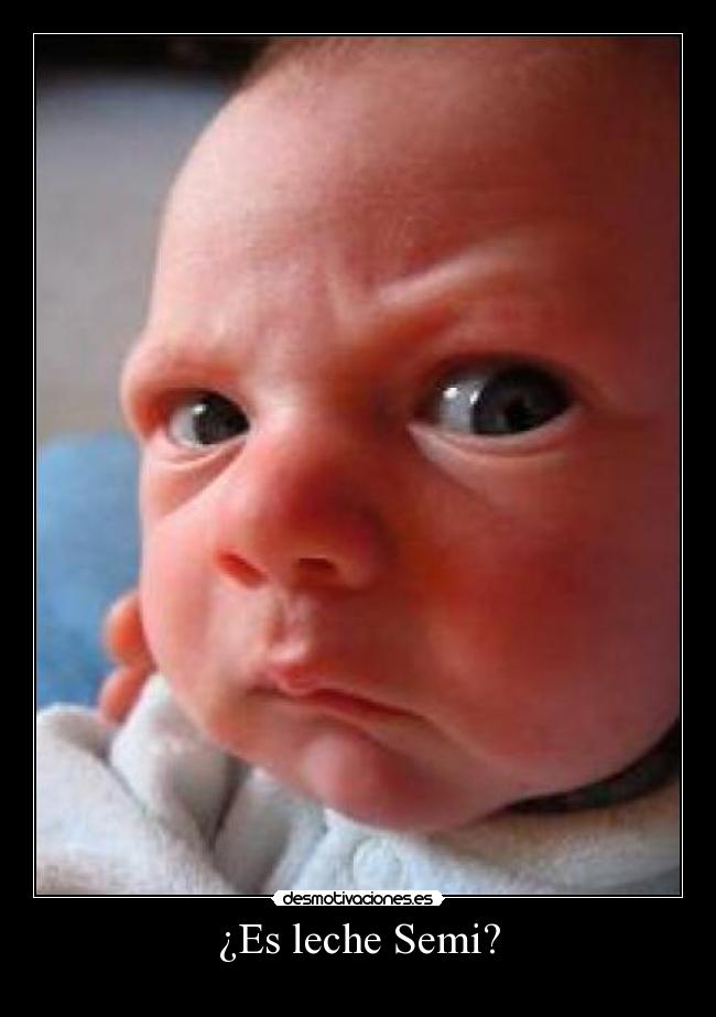 ¿Es leche Semi? -