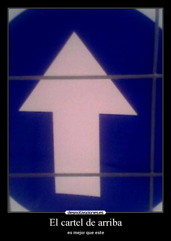 El cartel de arriba - es mejor que este