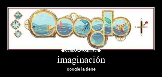 imaginación - google la tiene