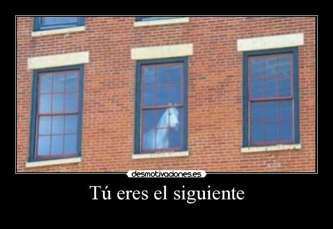 Tú eres el siguiente - 