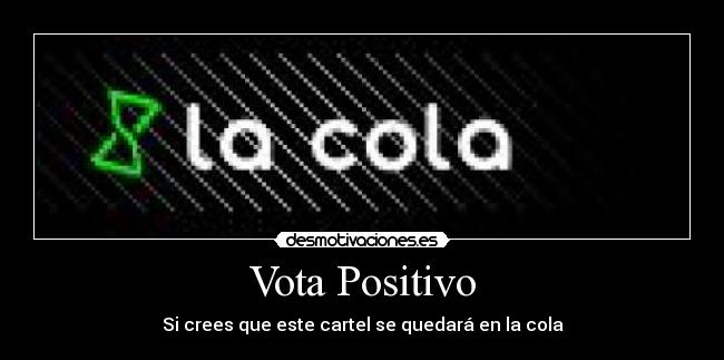 Vota Positivo -
