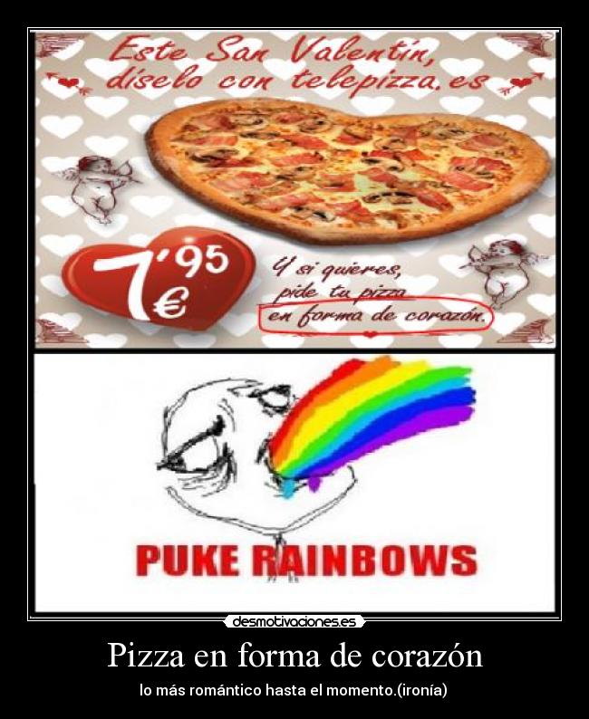 Pizza en forma de corazón - lo más romántico hasta el momento.(ironía)