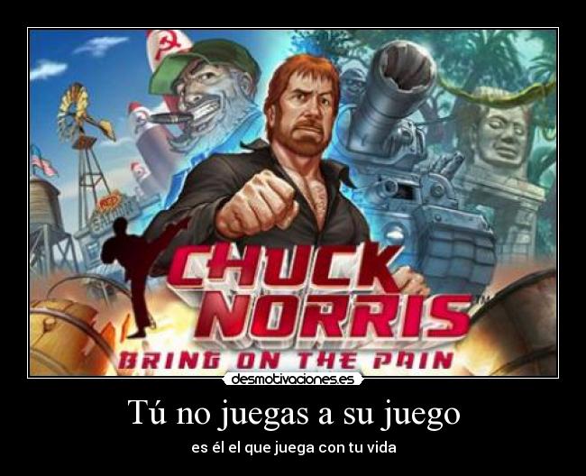 Tú no juegas a su juego - es él el que juega con tu vida