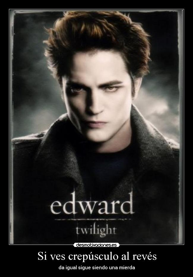 Si ves crepúsculo al revés -