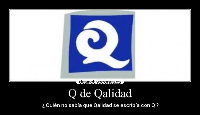 Q de Qalidad - 