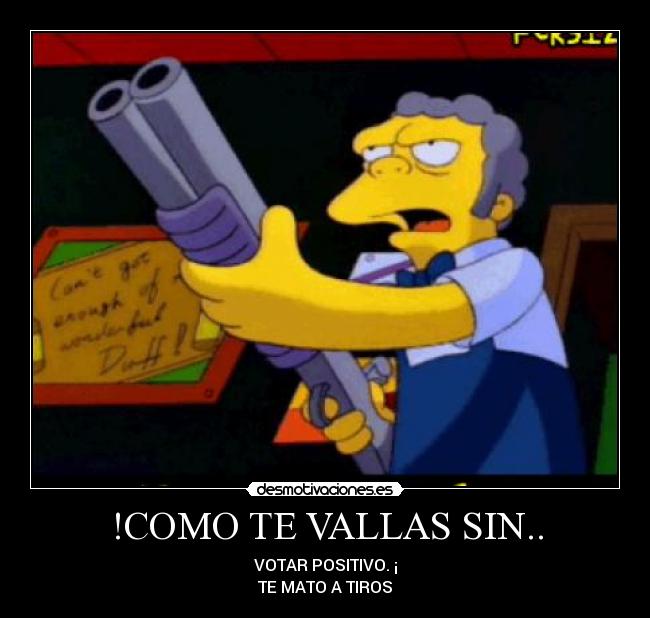 !COMO TE VALLAS SIN.. -