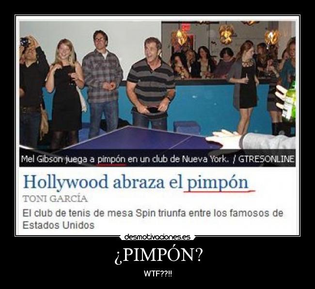 ¿PIMPÓN? - WTF??!!