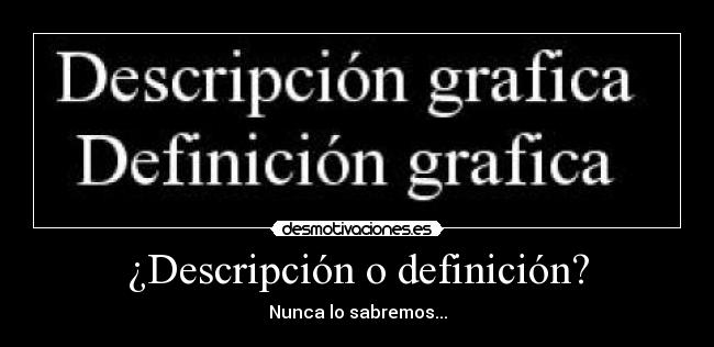 ¿Descripción o definición? - 