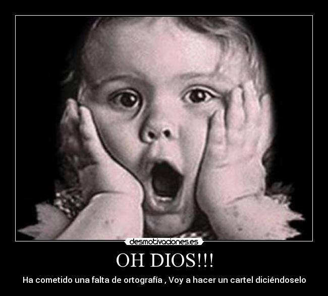 OH DIOS!!! -