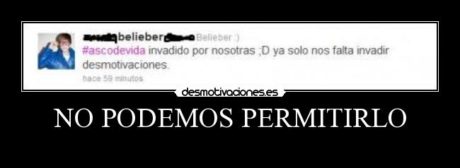 NO PODEMOS PERMITIRLO -