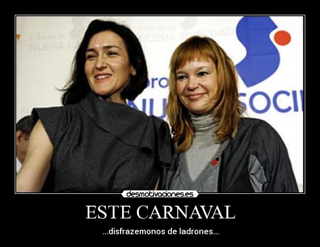 ESTE CARNAVAL - ...disfrazemonos de ladrones...