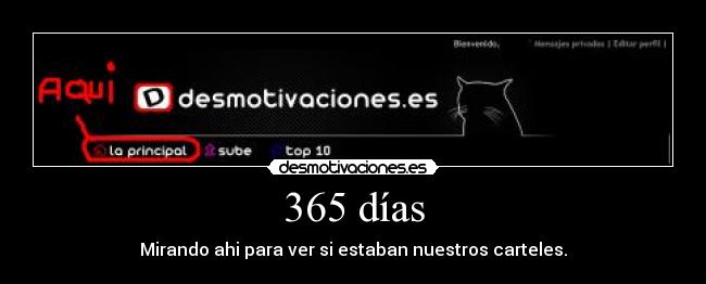 365 días - Mirando ahi para ver si estaban nuestros carteles.