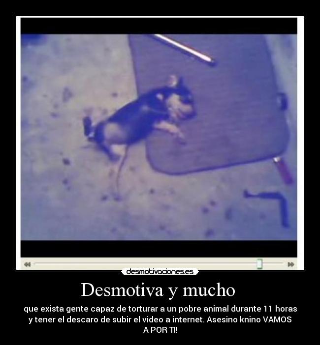Desmotiva y mucho -