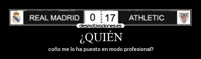 ¿QUIÉN - coño me lo ha puesto en modo profesional?