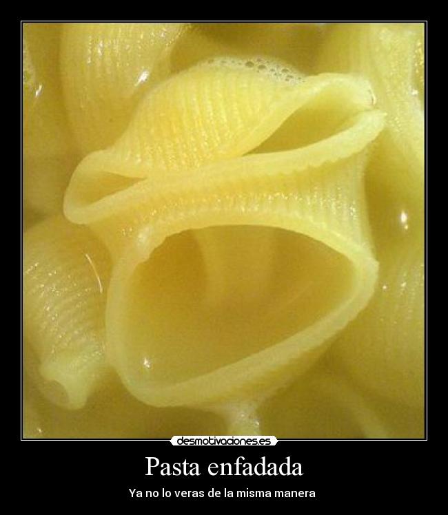 Pasta enfadada -