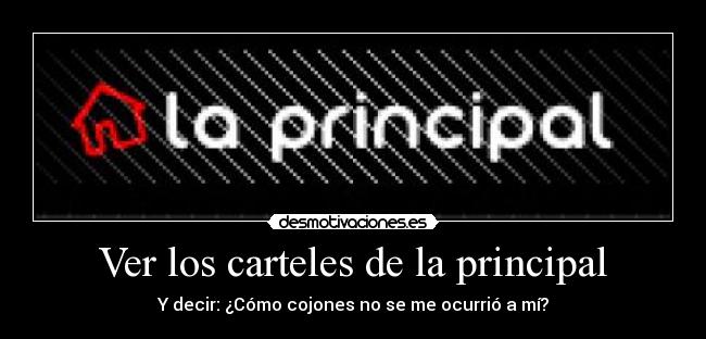 Ver los carteles de la principal -