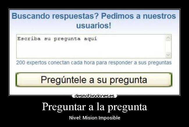 carteles preguntarle pregunta desmotivaciones