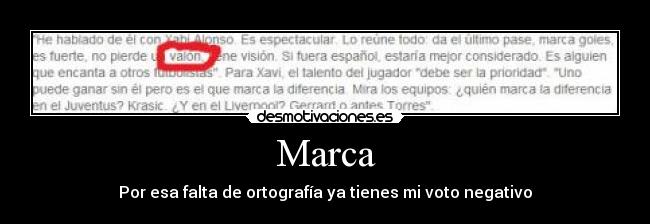 Marca - Por esa falta de ortografía ya tienes mi voto negativo