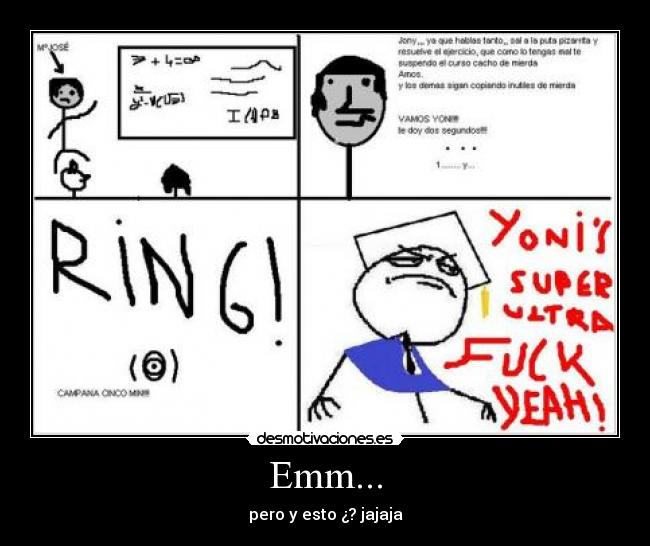 Emm... - pero y esto ¿? jajaja