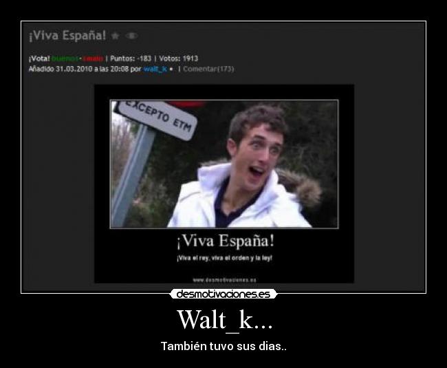 Walt_k... - También tuvo sus dias..