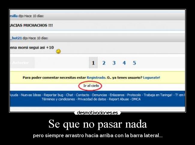 Se que no pasar nada - pero siempre arrastro hacia arriba con la barra lateral...