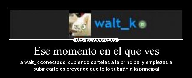 Ese momento en el que ves -