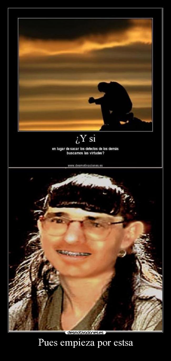 Pues empieza por estsa -