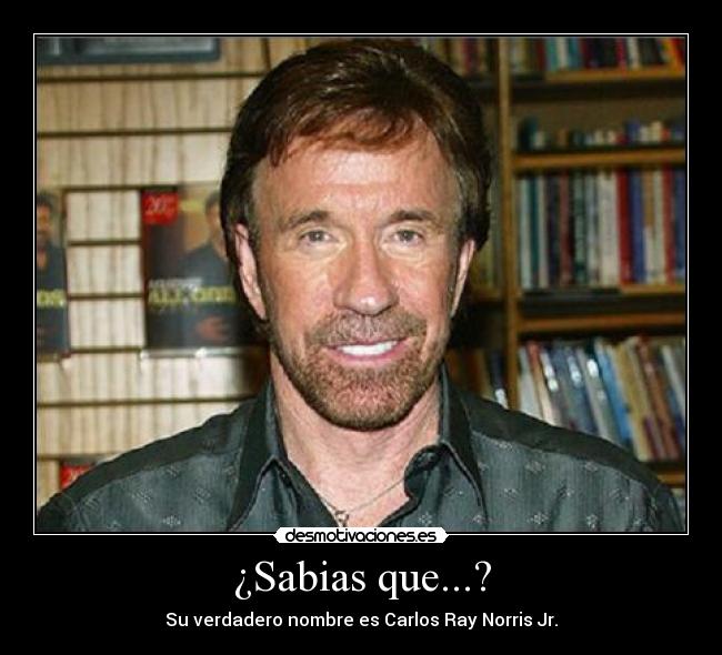 carteles carlos ray norris jr chuck norris nombre verdadero desmotivaciones