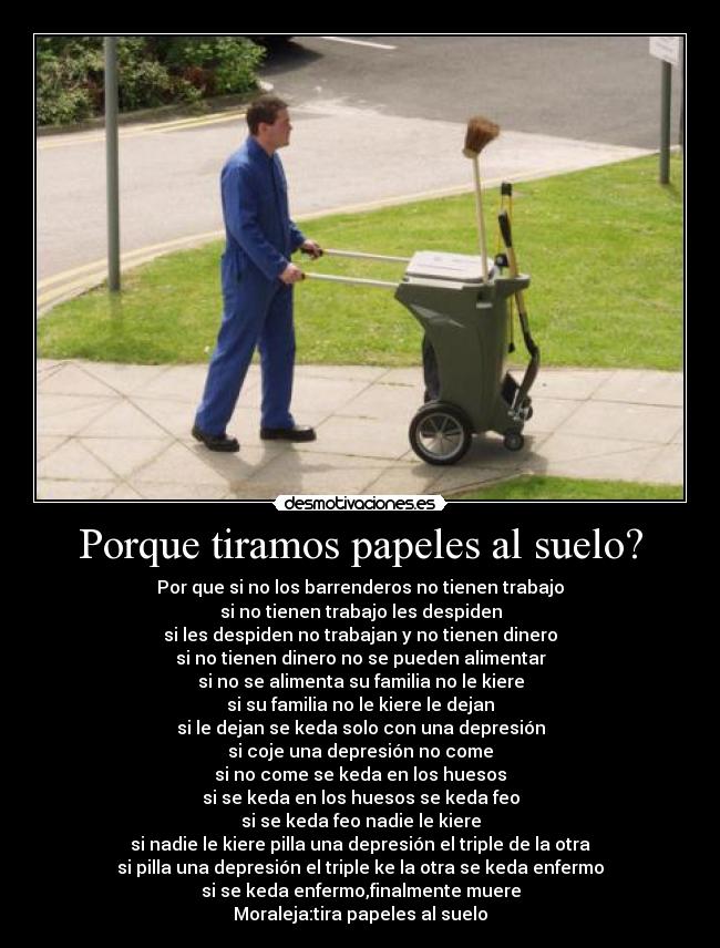 Porque tiramos papeles al suelo? -