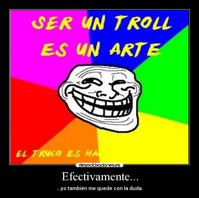 Efectivamente... - ...yo también me quede con la duda.