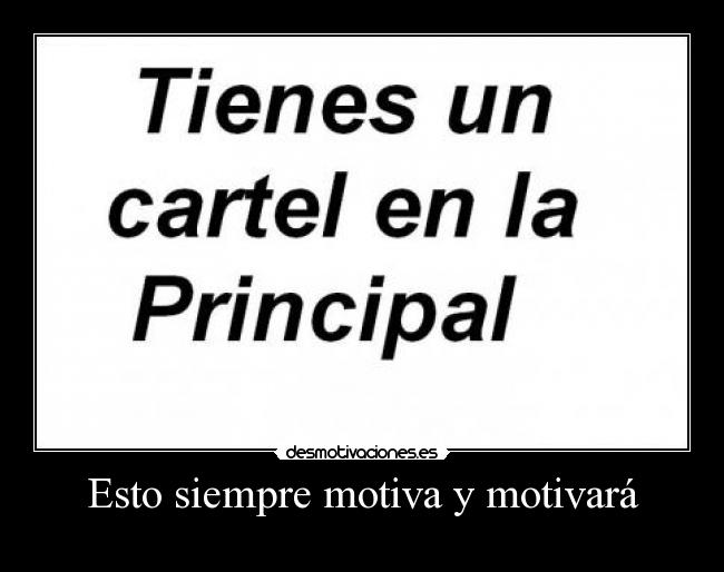 Esto siempre motiva y motivará - 