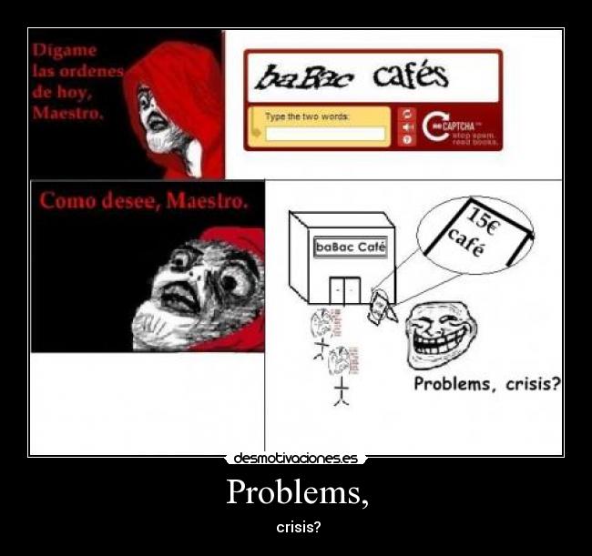 carteles captcha maestro crisis problems cafe desmotivaciones