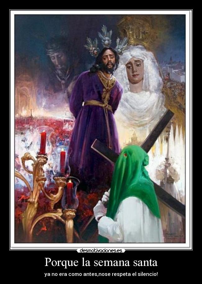 Carteles y <b>Desmotivaciones</b> de porque la <b>semana</b> <b>santa</b>