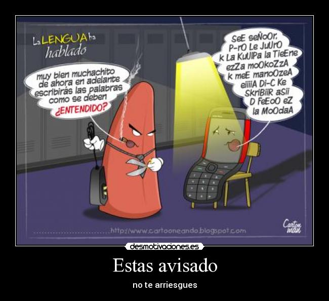 Estas avisado - no te arriesgues