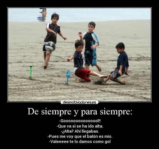 De siempre y para siempre: -