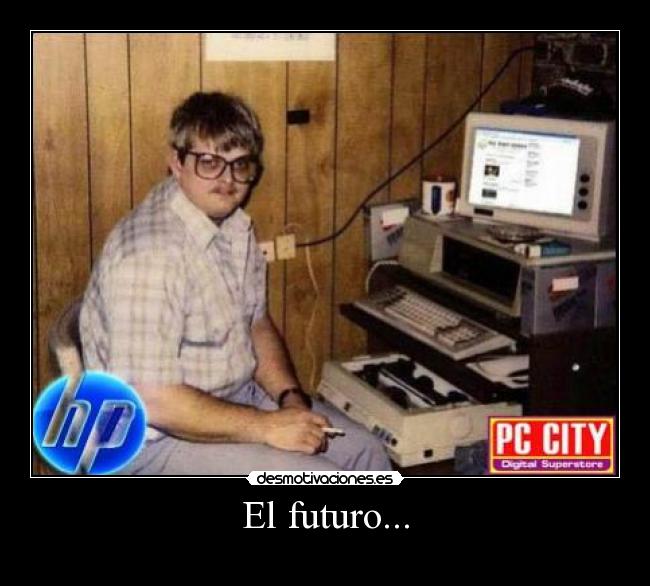 El futuro... -